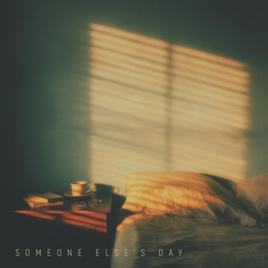 Someone Else's Day by Neatly Drawn Blinds