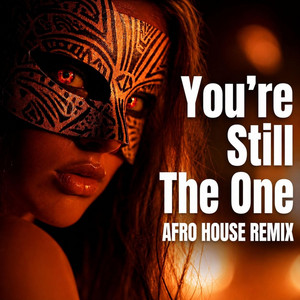 You're Still The One - Afro House
