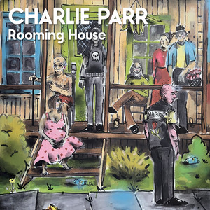 Rooming House by Charlie Parr