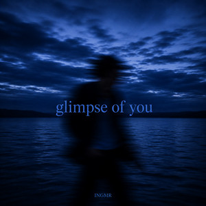 Glimpse Of You by INGMR