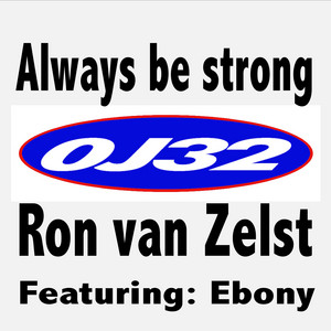 Always Be Strong by Ron Van Zelst, Ebony