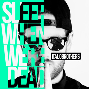 Sleep When We're Dead - Video Edit by ItaloBrothers