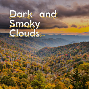 Dark and Smoky Clouds album