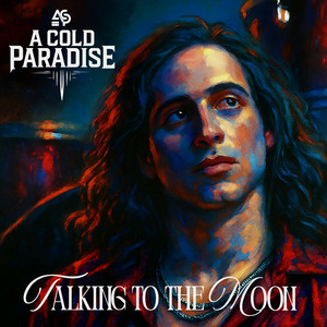 Talking To The Moon by A Cold Paradise