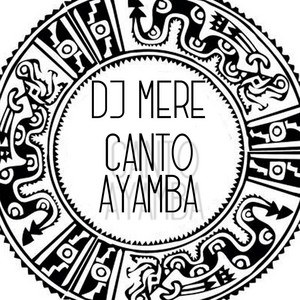 DJ Mere - Canto Ayamba