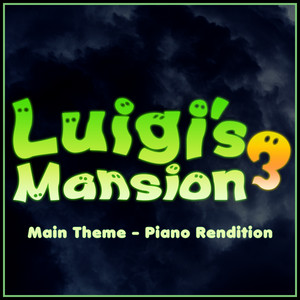 The Blue Notes - Luigi's Mansion 3 - Main Theme - Piano Rendition
