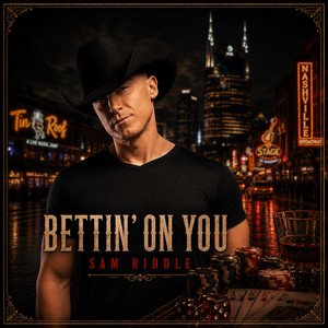 Bettin' on You by Sam Riddle