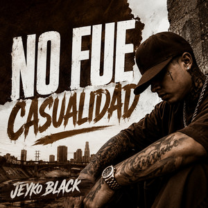 NO FUE CASUALIDAD by JAYKO BLACK