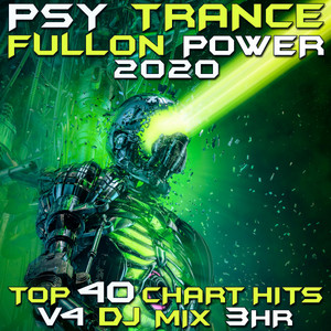 Psy Trance Fullon Power 2020 Top 40 Chart Hits, Vol. 4 DJ Mix 3Hr album
