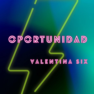 Oportunidad by Valentina Six
