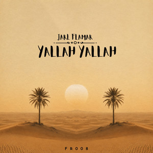 Yallah Yallah - Extended Mix by Jarl Flamar