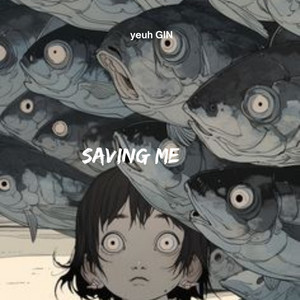Yeuh GIN - Saving Me