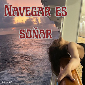 NAVEGAR ES SOÑAR by RUBI cdmx