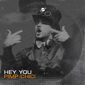 Hey You - Radio Edit by Pimp Chic!