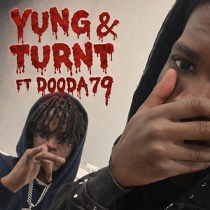 Yung & Turnt by babyboykk, dooda79