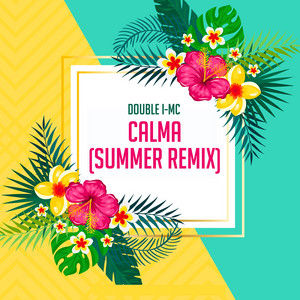 Double I-MC - Calma (Summer Remix)