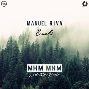 Manuel Riva - Mhm Mhm (Sebastien Remix)