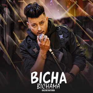 Bicha Bichama (Kacho Katara) by Durgesh Thapa