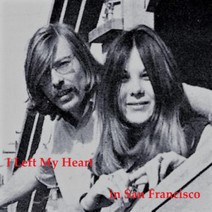 I Left My Heart In San Francisco - My Version