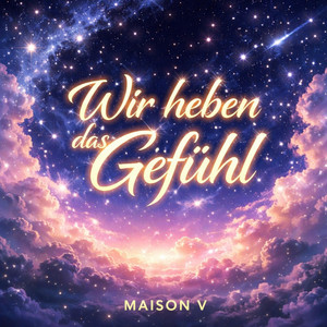 Wir heben das Gefühl by MAISON V