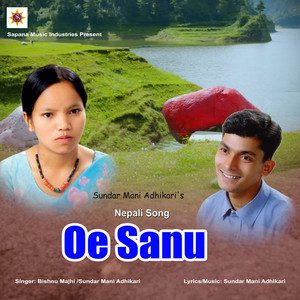 Sundarmani Adhikari & Bishnu Majhi - Oe Sanu