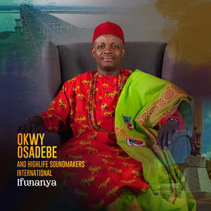 Ifunanya — OKWY OSADEBE and HIGHLIFE SOUNDMAKERS INTERNATIONAL