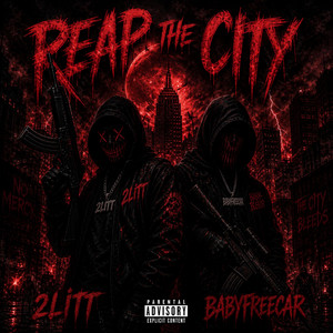 Reap The City by BabyFreecar