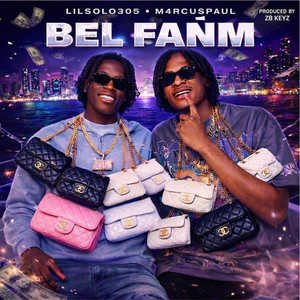 Lilsolo305 & M4rcuspaul - BEL FANM