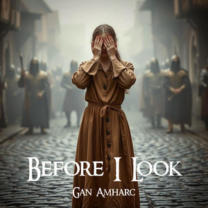 BEFORE I LOOK (Gan Amharc) by Fjonkas