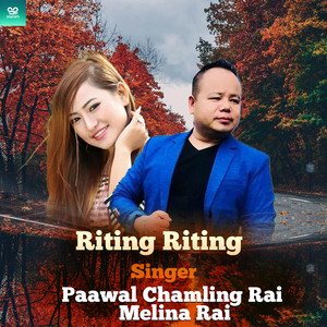 Paawal Chamling Rai & Melina Rai - Riting Riting