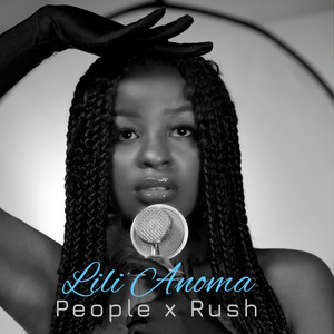 Lili Anoma - People x Rush