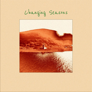 Changing Seasons by Intricate