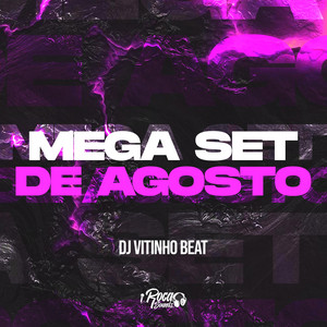 Dj Vitinho Beat - Mega Set De Agosto
