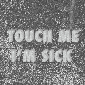 Tronik Youth — Touch Me I'm Sick (2026)