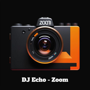 Zoom by Dj Echo