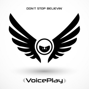 Don't Stop Believin' by VoicePlay
