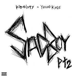 Sadboy, Pt. 2 by Kid $Ixty, Young Kxge