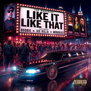 Like It Like That by The War Chief, Doobie, Ice Villa, Merkules
