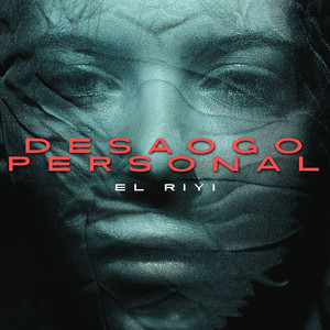 DESAHOGO PERSONAL by El Riyi