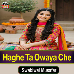 Swabiwal Musafar - Haghe Ta Owaya Che