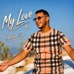 My Love by Abdou Sk, Houssem Magic