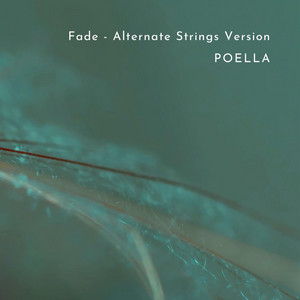 Fade - Alternate Strings Version by Poella