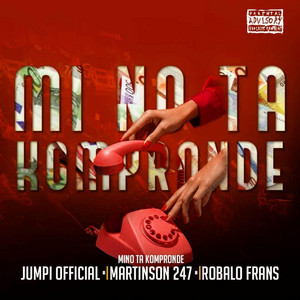 Mi No Ta Kompronde by Jumpi, Robaloo Frans, Martinson247