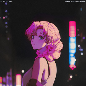 Miss You (Slowed)