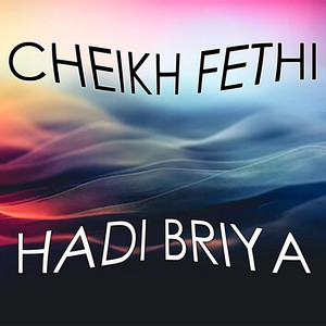 Cheikh Fethi - Hadi Briya
