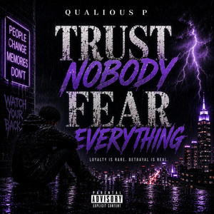 Trust nobody fear everything by Qualious P