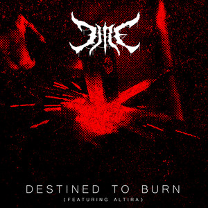 Destined to Burn by Dire, ALTIRA