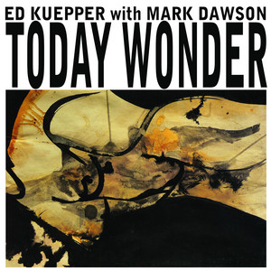 Everything I've Got Belongs to You by Ed Kuepper