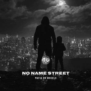 NO STREET NAME (MOW) by MAFIA ON WHEELS