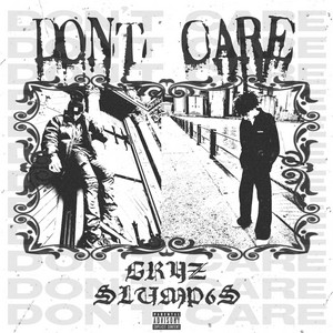Dont Care by GRYZ, Slump6s